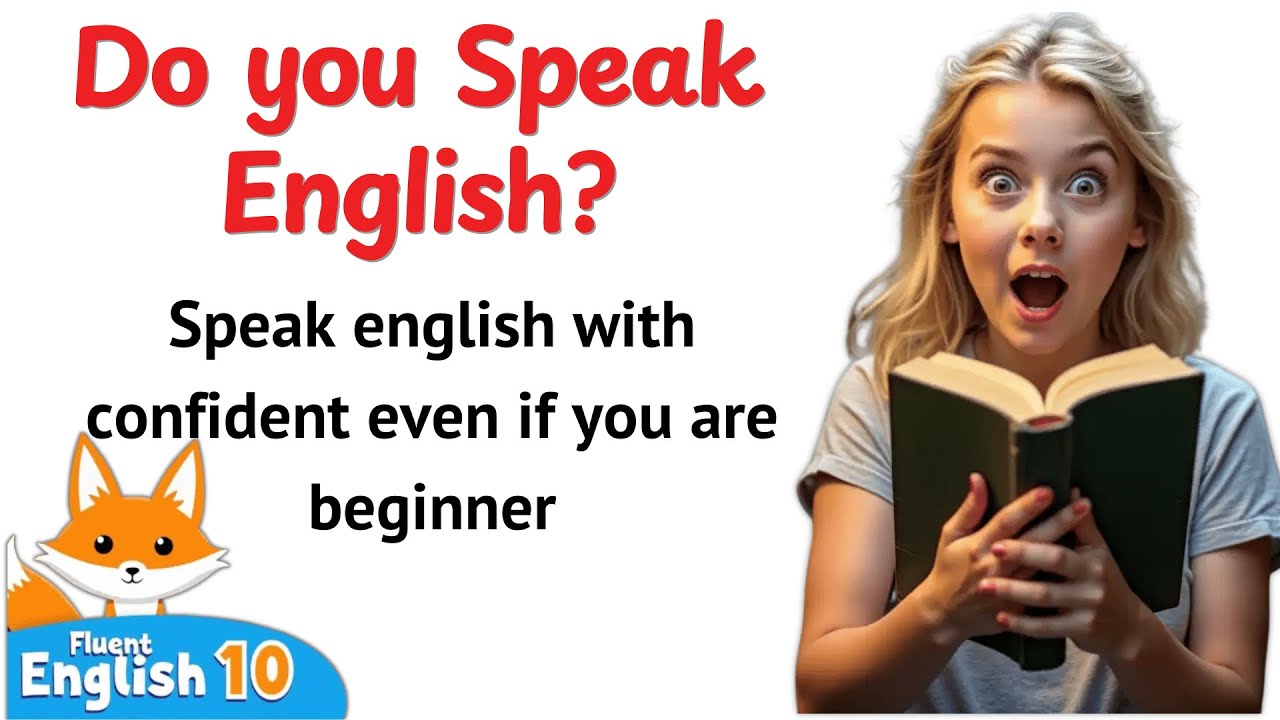 Do you want to speak English better | Improve Your English Fluency