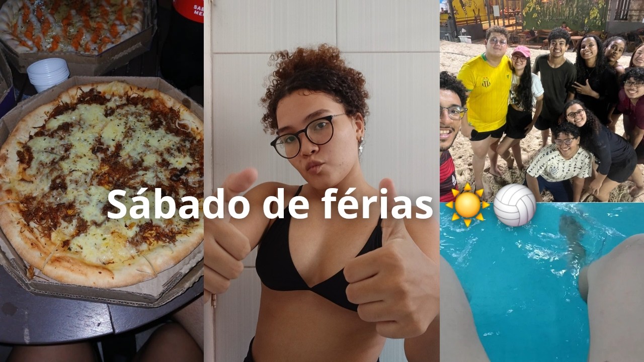 Meu sábado de férias| piscina,vôlei e amigos☀️🍕