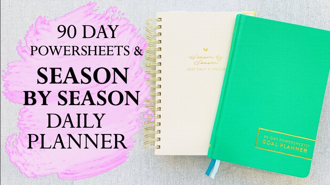 SEASON BY SEASON DAILY PLANNER + 90 DAY POWERSHEETS