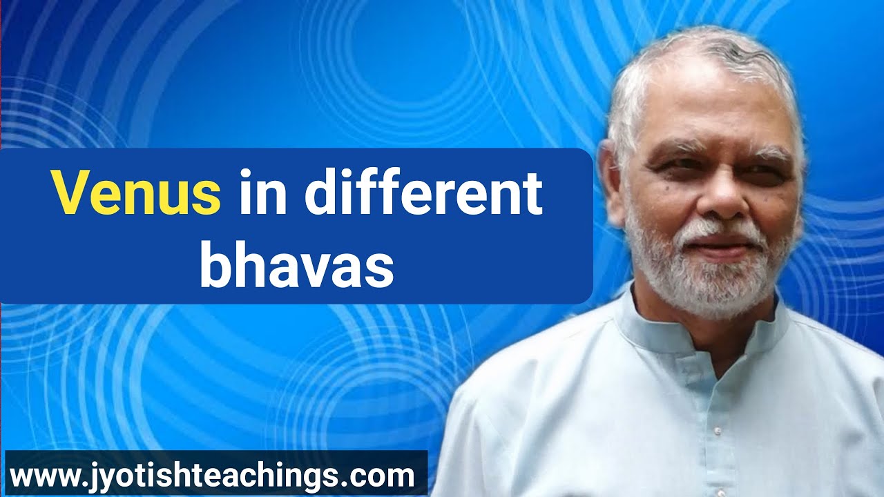 Venus/Shukra in different Bhavas