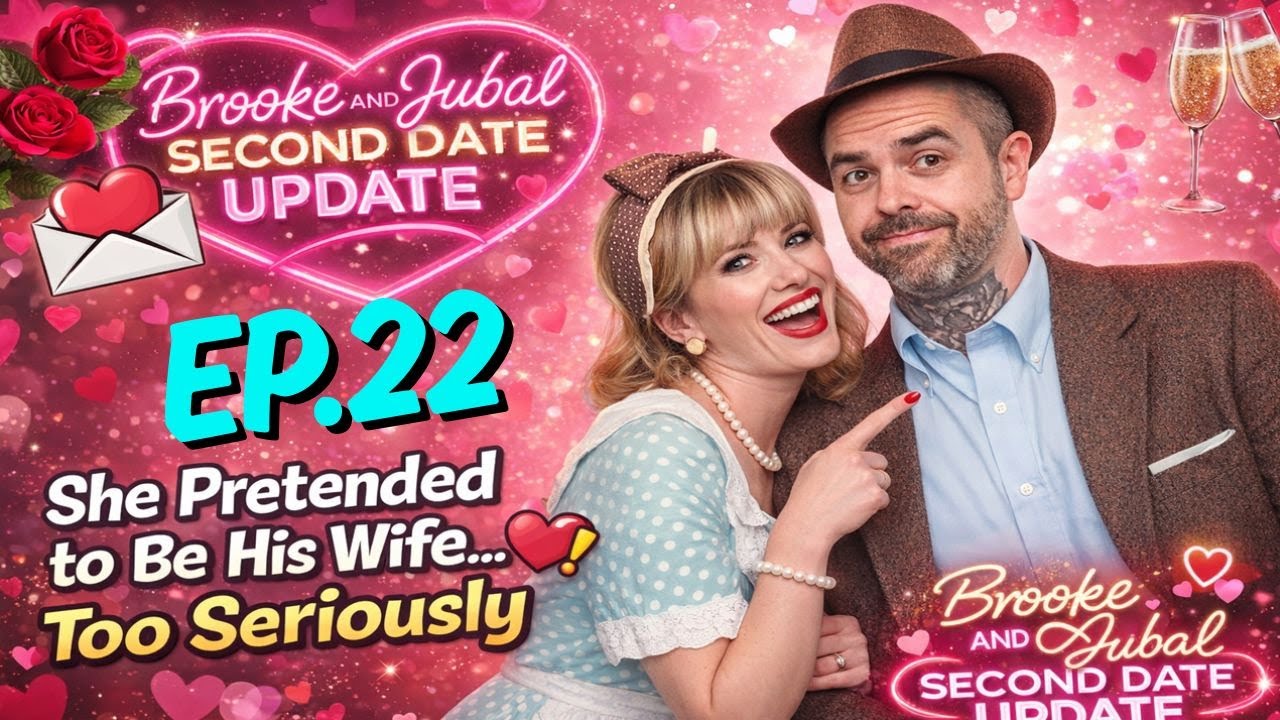 Brooke And Jubal Second Date Update | EP.22 | She Pretended to Be His Wife… Too Seriously