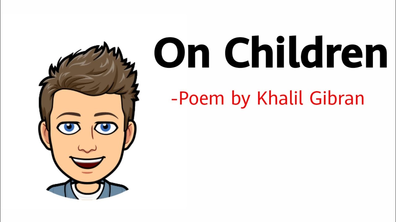 On Children by Kahlil Gibran Line by Line Explanation and Analysis