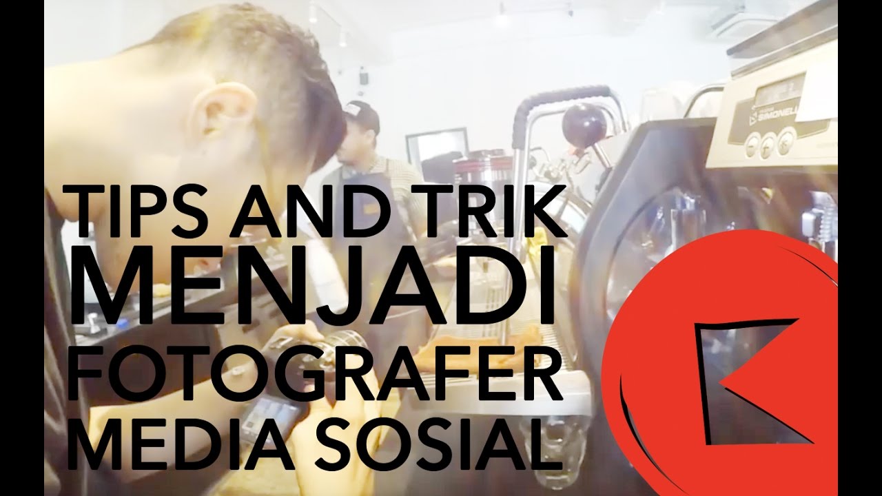 #120 TIPS AND TRIK MENJADI FOTOGRAFER MEDIA SOSIAL