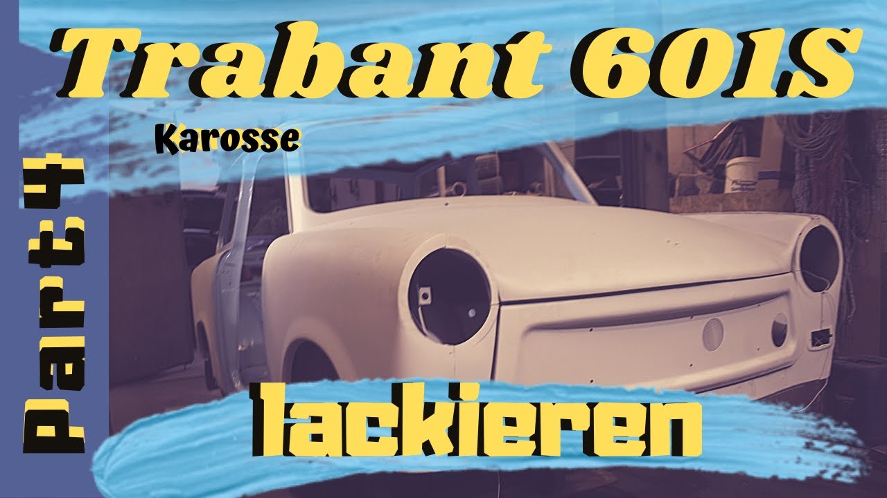 TRABANT 601S RESTAURATION Part4... schleifen und abkleben