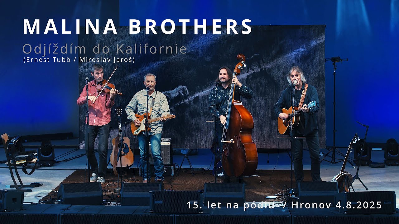 Malina Brothers / Odjíždím do Kalifornie (15. let skupiny, Hronov 4.8.2025)