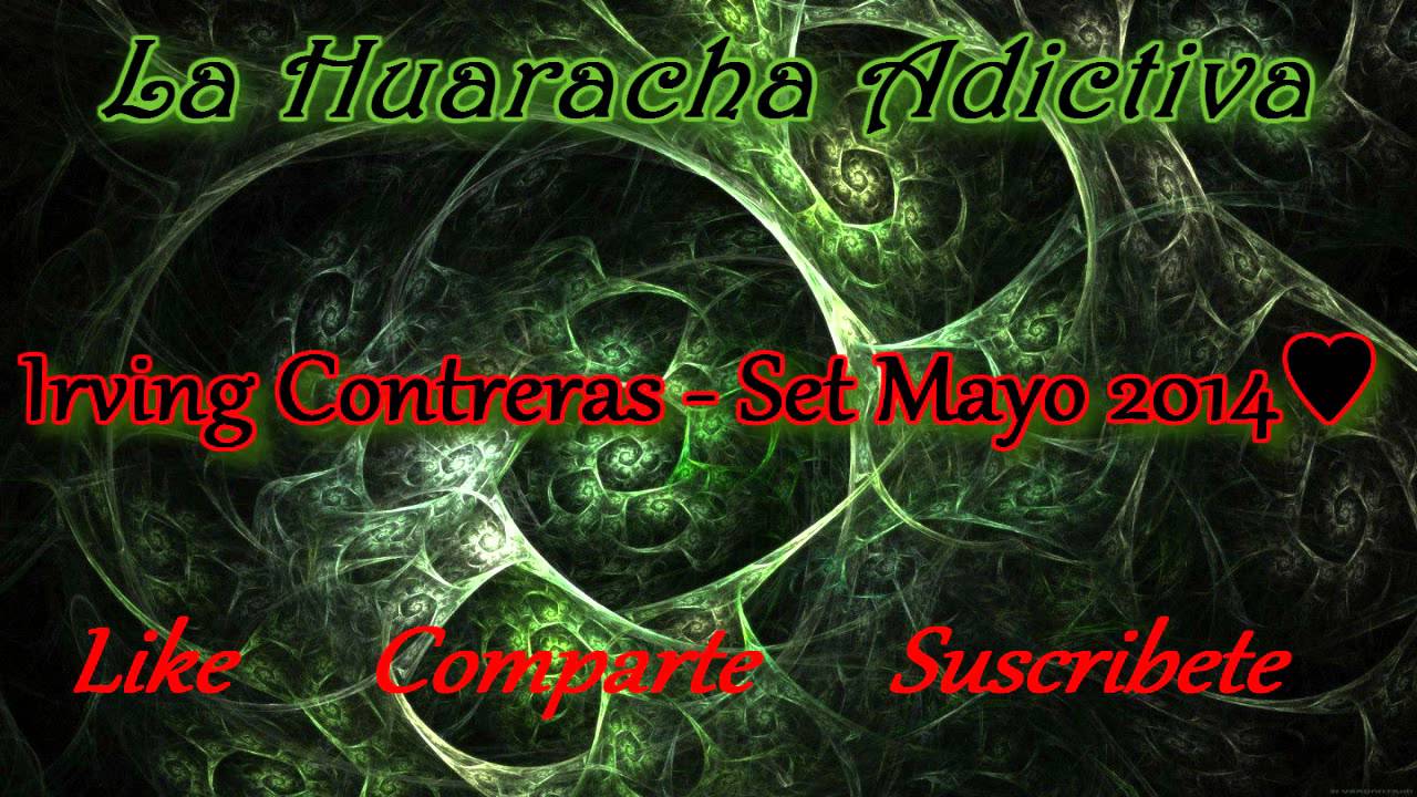 Irving Contreras - Set Mayo 2014♥ L.H.A