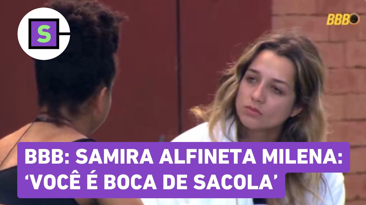 BBB 26: Samira confronta Milena sobre sua mentira: 'Voc&ecirc; &eacute; boca de sacola'
