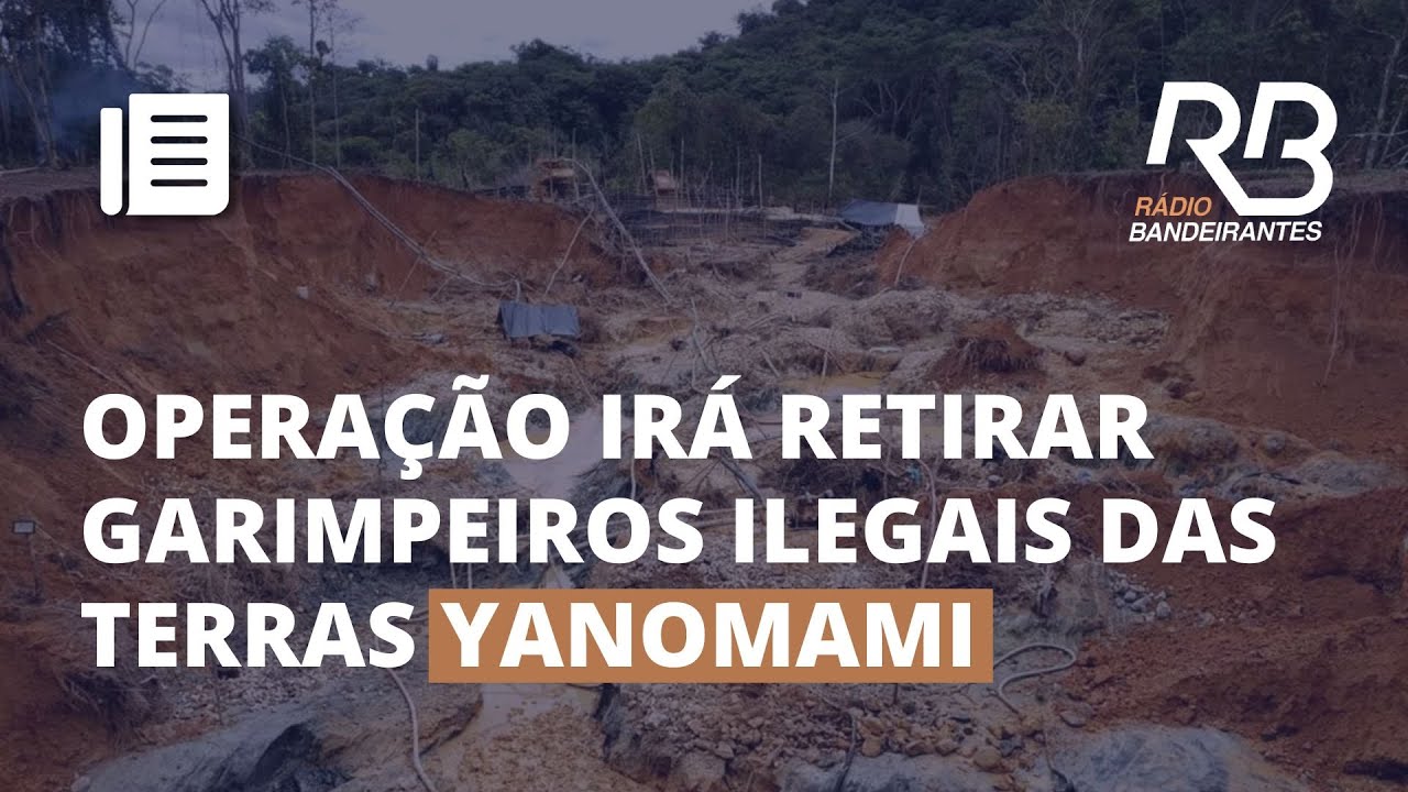 FORÇAS ARMADAS realizam operação em terras YANOMAMI