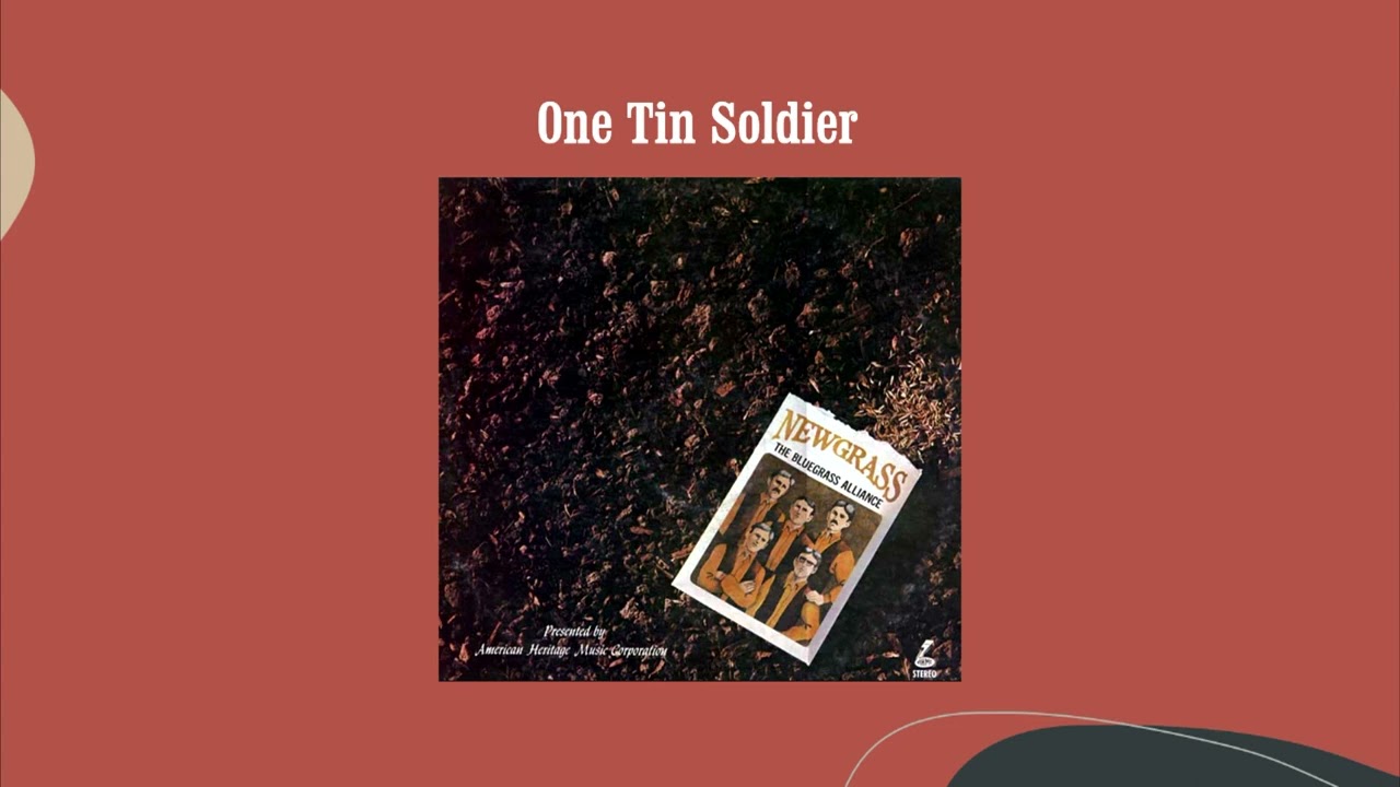 One Tin Soldier - The Bluegrass Alliance