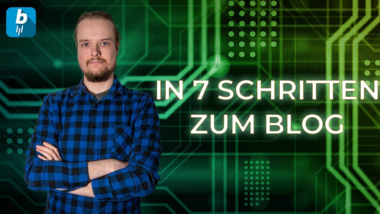 Eigenen Blog erstellen: In 7 Schritten zum Erfolg im Jahr 2024!