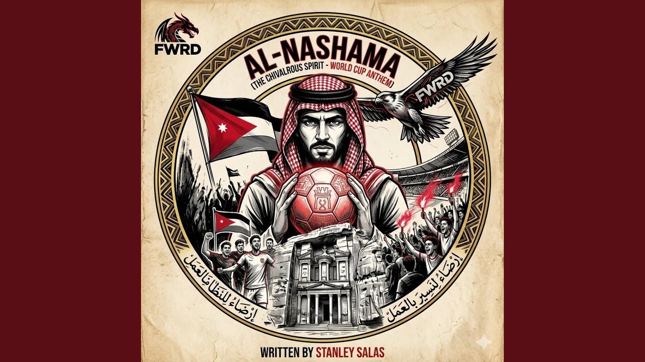 Jordan FIFA 2026. World Cup: Al Nashama (The Chivalrous Spirit (World Cup Anthem)