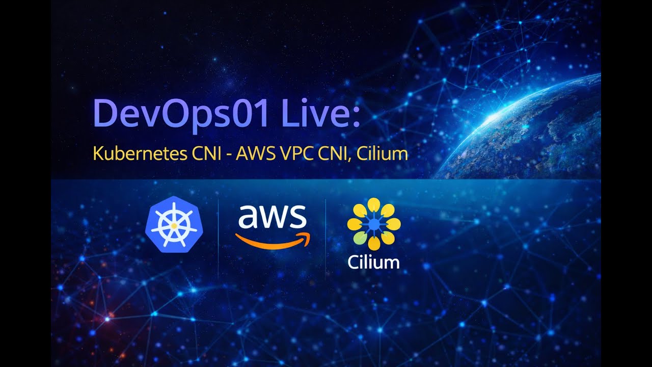 DevOps01 Live: Kubernetes CNI - AWS VPC CNI, Cilium, Calico та реальні кейси