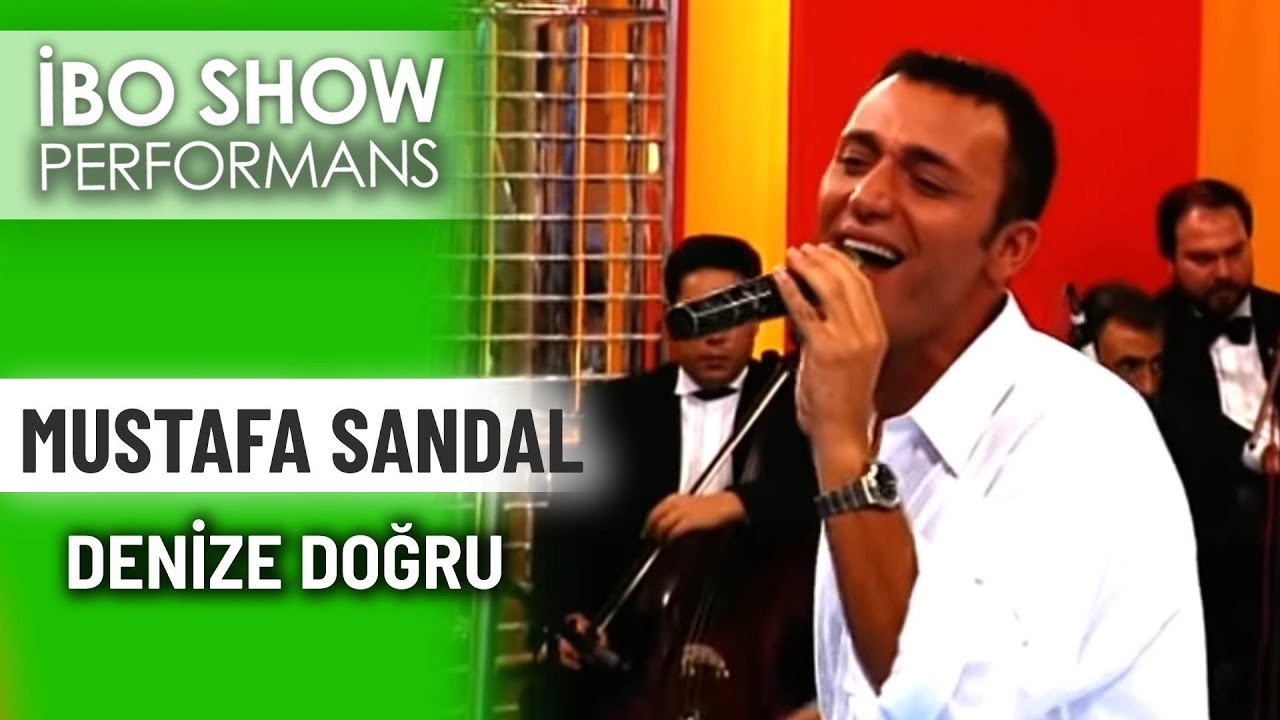 Denize Doğru | Mustafa Sandal | İbo Show Performans