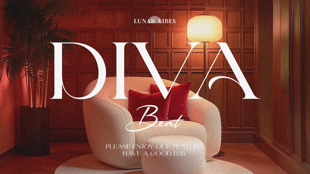 Diva Energy &ndash; Chill Playlist for Girl Power & Positive Vibes