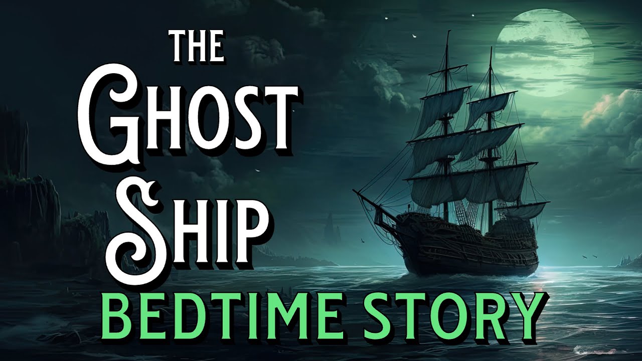 The Ghost Ship a Classic Ghost Story Sleep Audiobook Relaxing Read Aloud Dark Screen Spooky Stories