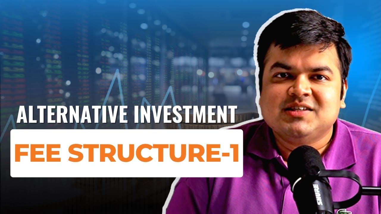 Fee Structure - 1 | Alternative Investments – 15 | CFA Level 1