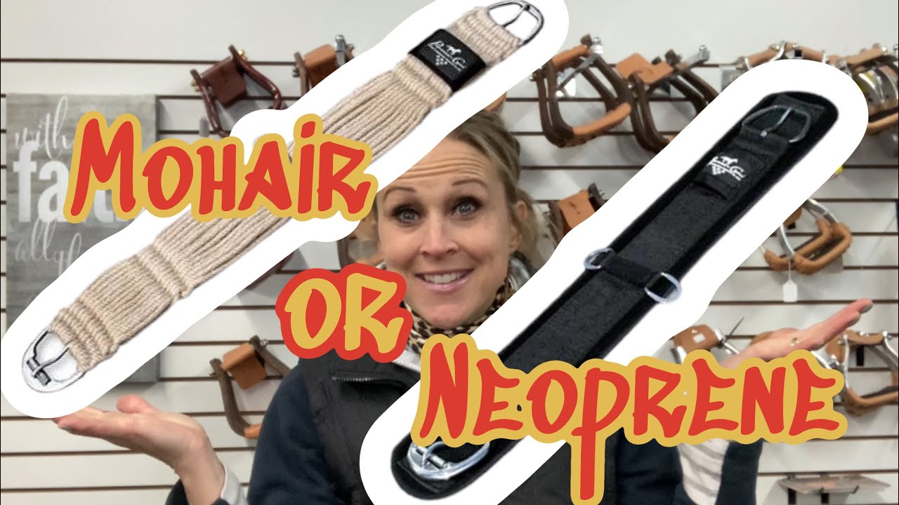 Cinches! Mohair or Neoprene?