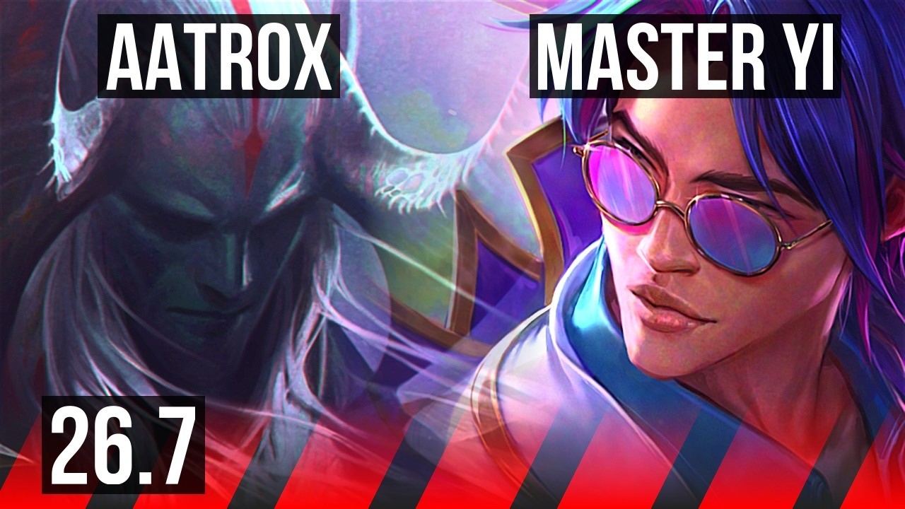 AATROX vs MASTER YI (TOP) | EUW Grandmaster | 26.7