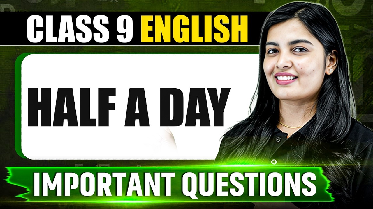HALF A DAY | Important Questions | English | Class 9 Kerala Board