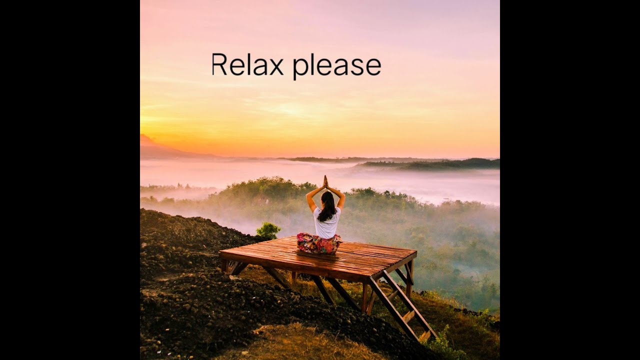 Relax please