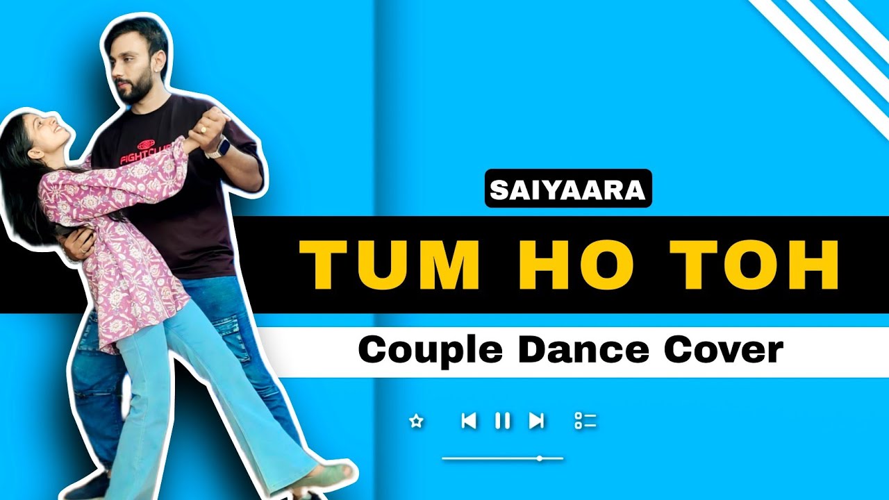 Tum Ho Toh Couple Dance | saiyaara | tum ho to subha nai hai dance | tum ho to dance video #saiyaara