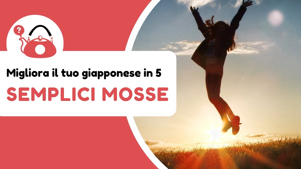 Aumenta il tuo giapponese in 5 mosse