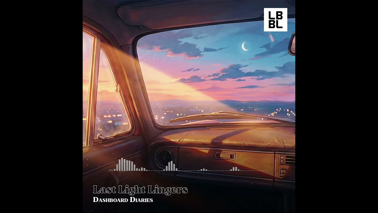 Last Light Lingers - Dashboard Diaries - LBBL (Official Audio)
