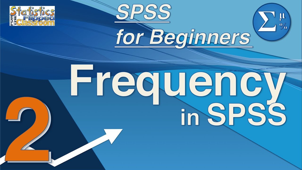 02 Описательная статистика и частоты в SPSS – SPSS для начинающих
