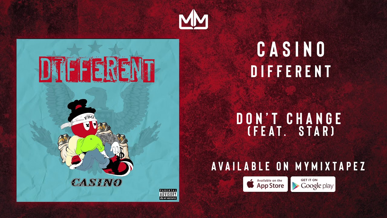 Casino - Don't Change Ft  Star [Different]