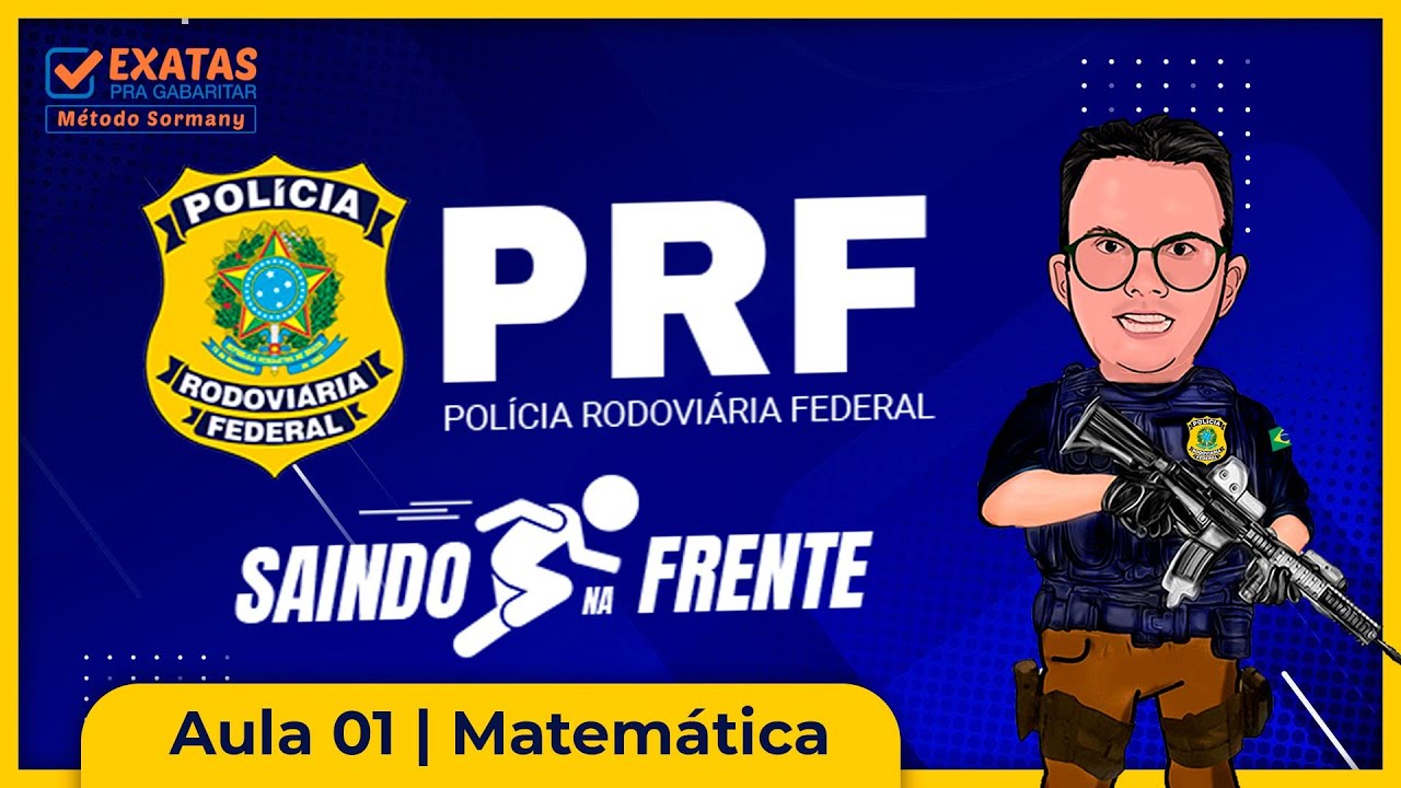 PRF 2023 | MATEM&Aacute;TICA - AULA 01 (SAINDO NA FRENTE)