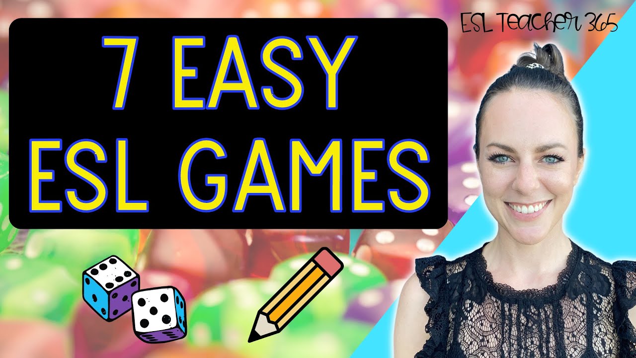7 MORE Easy ESL Games | ESL Games for Teaching Abroad and Online