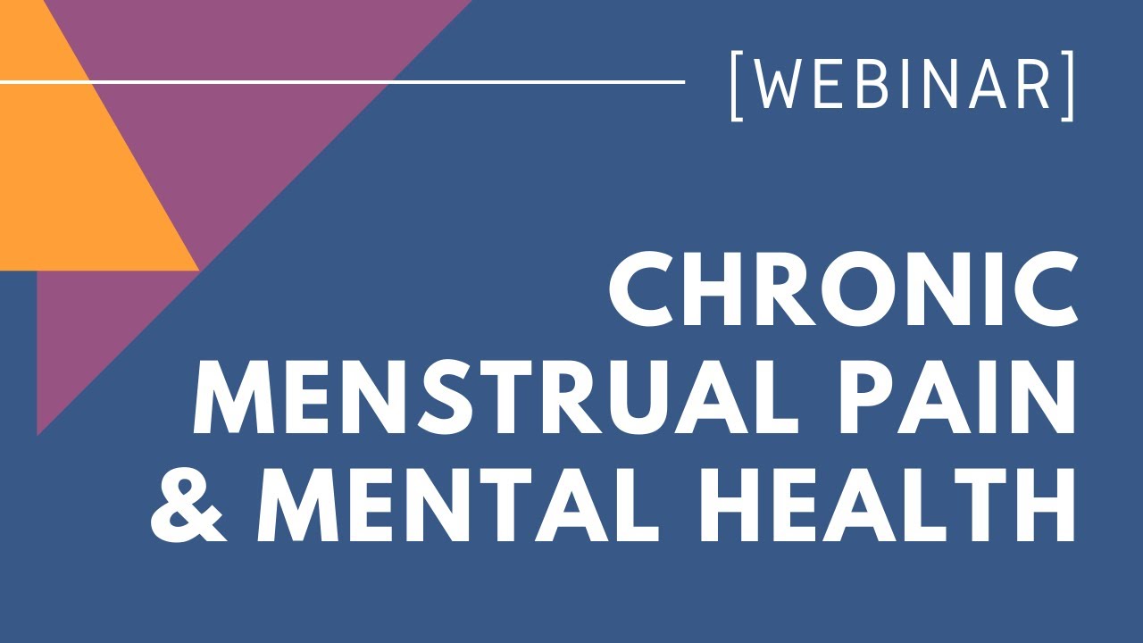 Chronic Menstrual Pain and Mental Health