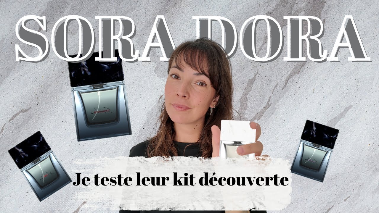 Je teste TOUTE la gamme SORA DORA : et j'ai eu un coup de ❤ (mieux que Jany!!)