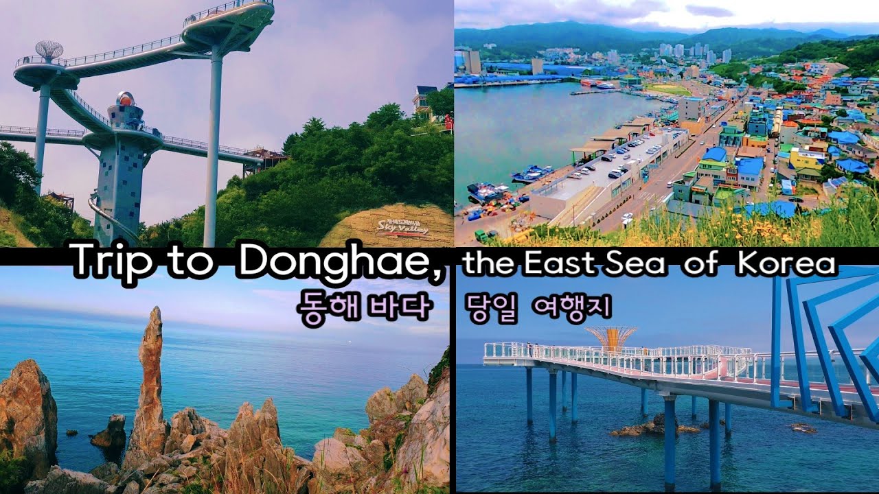 Trip to Donghae, The East Sea, Korea - Haerang Sea Observatory, Dojjaebigol Sky Valley, Nongoldam