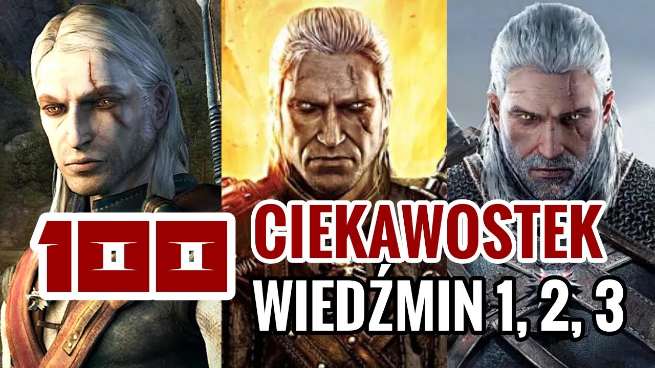 100 CIEKAWOSTEK - WIEDŹMIN 1, 2 Zabójcy Królów i 3 Dziki Gon