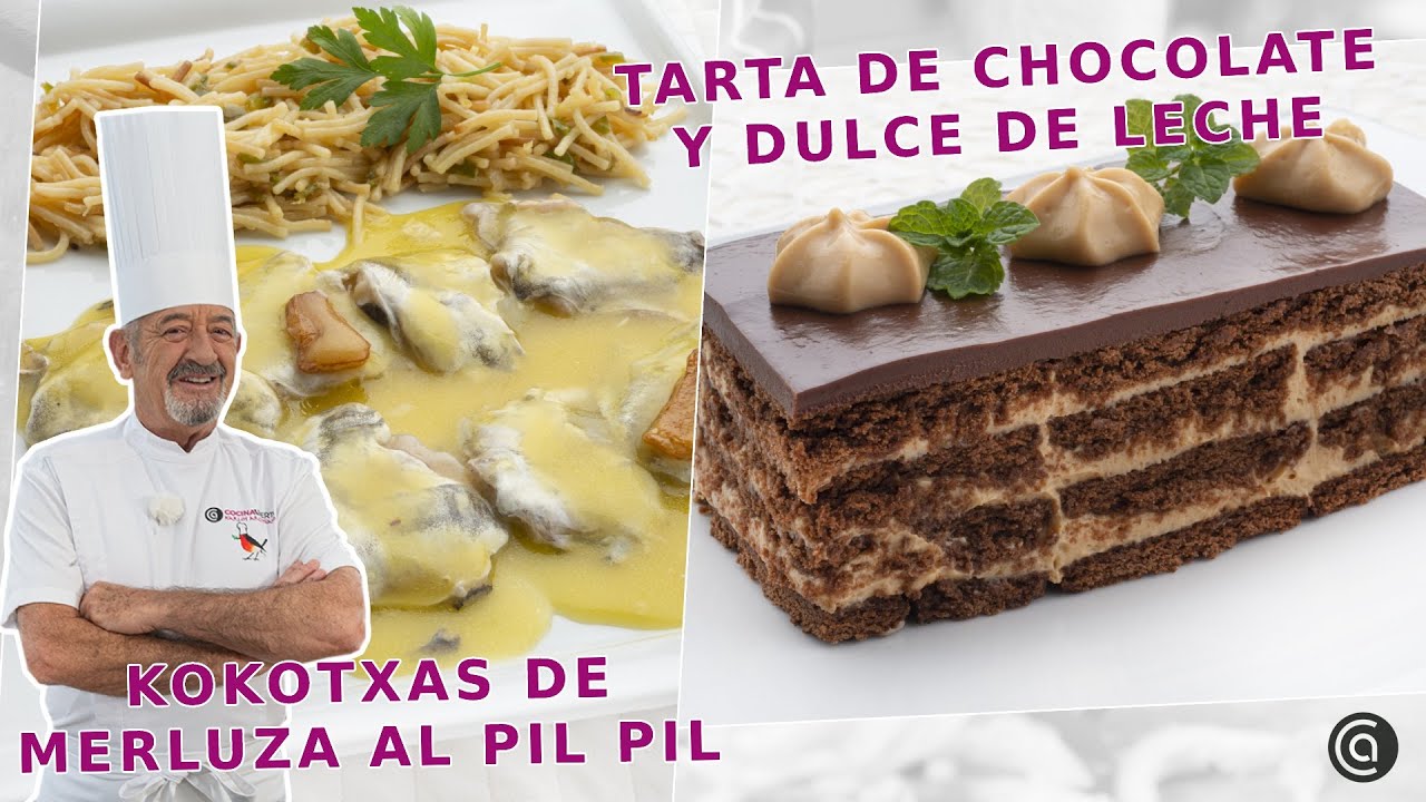 KOKOTXAS de MERLUZA al PIL PIL - TARTA de CHOCOLATE y dulce de leche // Karlos Arguiñano