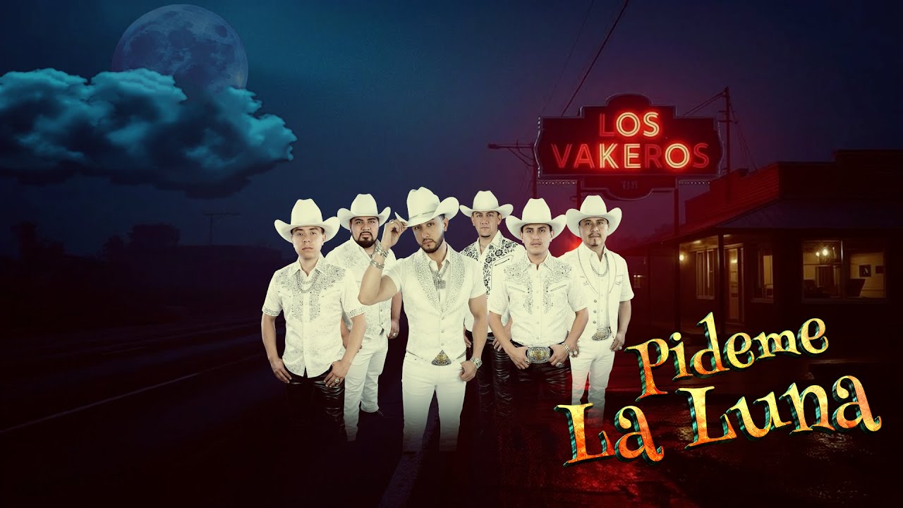 Los Vakeros - Pideme La Luna