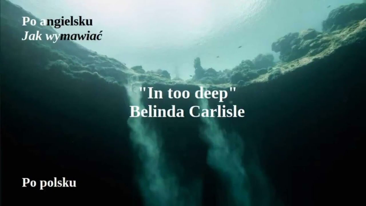 In too deep - Belinda Carlisle