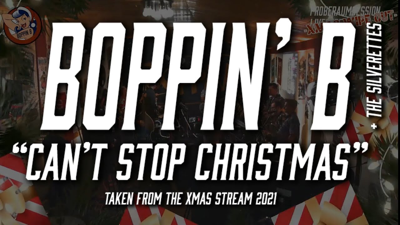 Can't Stop Christmas - Boppin' B & The Silverettes (Taken from the XMAS 2021 Stream)