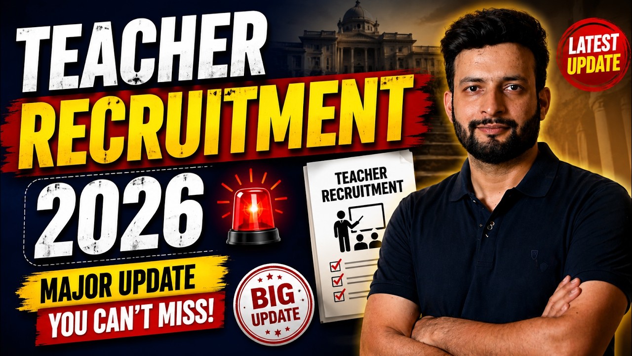 Teacher Recruitment 2026 🚨 Major Update You Can't Miss