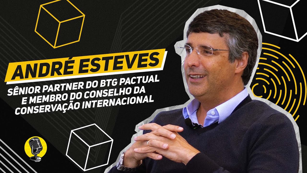 A trajetória de André Esteves, sênior partner do BTG Pactual, no mercado financeiro | T1 E09