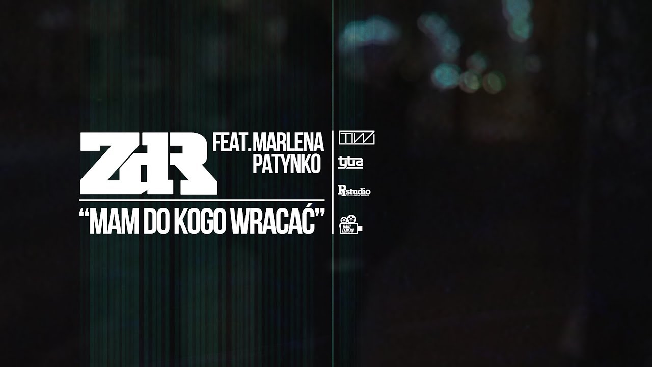 ZdR feat. Marlena Patynko - Mam do kogo wracać prod. Tytuz (Oficjalny odsłuch)