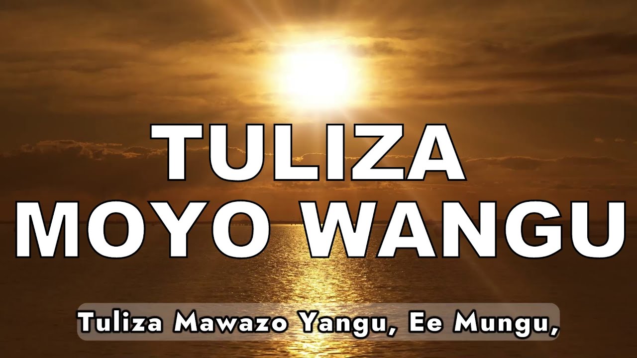 Tuliza Moyo Wangu Ee Bwana – Deep Swahili Worship | Powerful Prayer Song for Healing & Peace