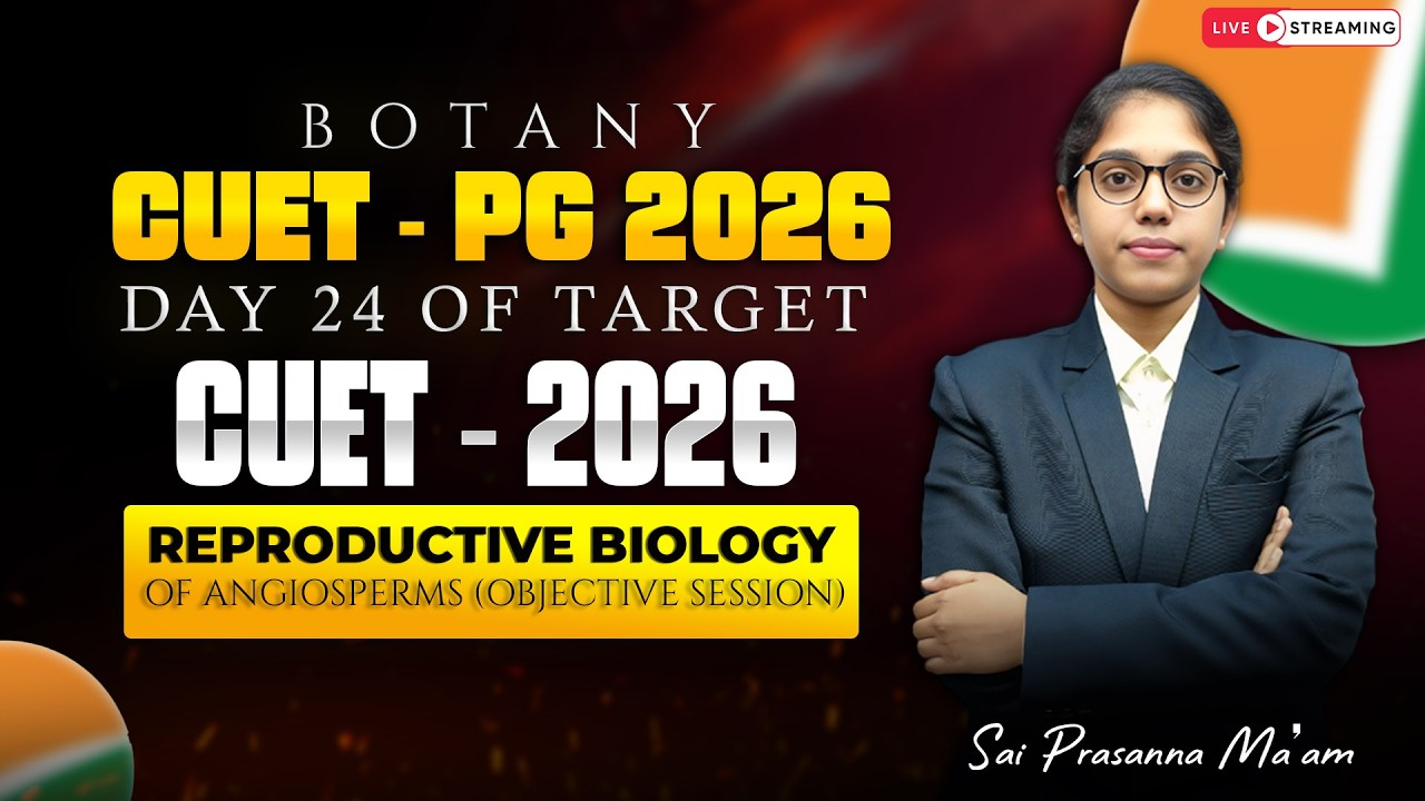 CUET PG 2026 Botany Day 24 | Reproductive Biology of Angiosperms Objective Session