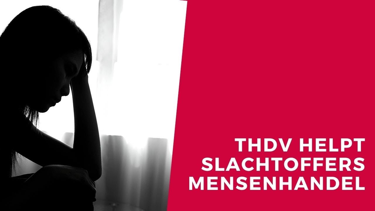 THDV helpt slachtoffers mensenhandel
