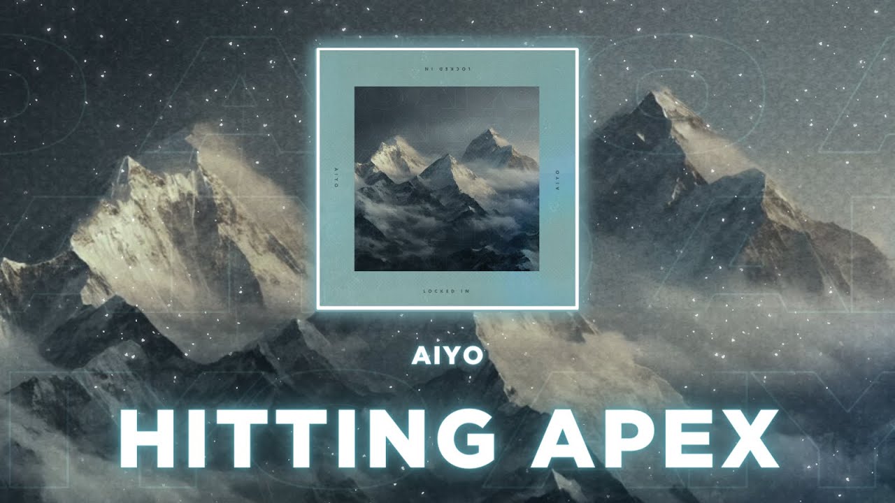 Aiyo - Hitting Apex