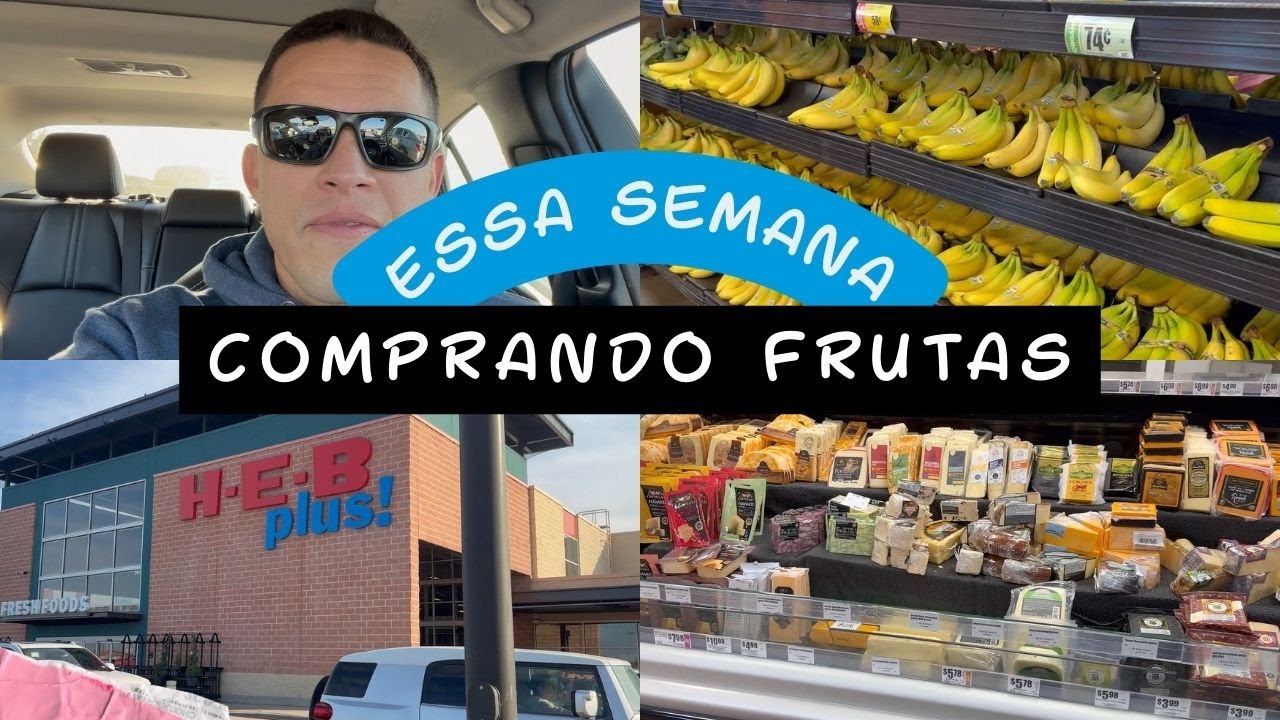 Hoje foi dia de Comprar Frutas no HEB no Texas