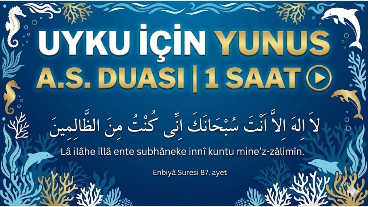 UYKU İÇİN YUNUS A.S. DUASI | 1 Saat Kesintisiz Zikir (Enbiyâ 87)