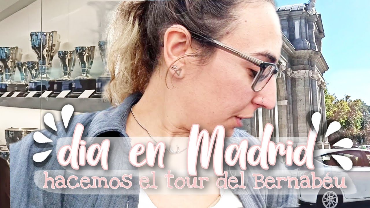 Tour por el museo del fútbol más impresionante..el BERNABEU + pasamos el DIA en MADRID @jenigtv