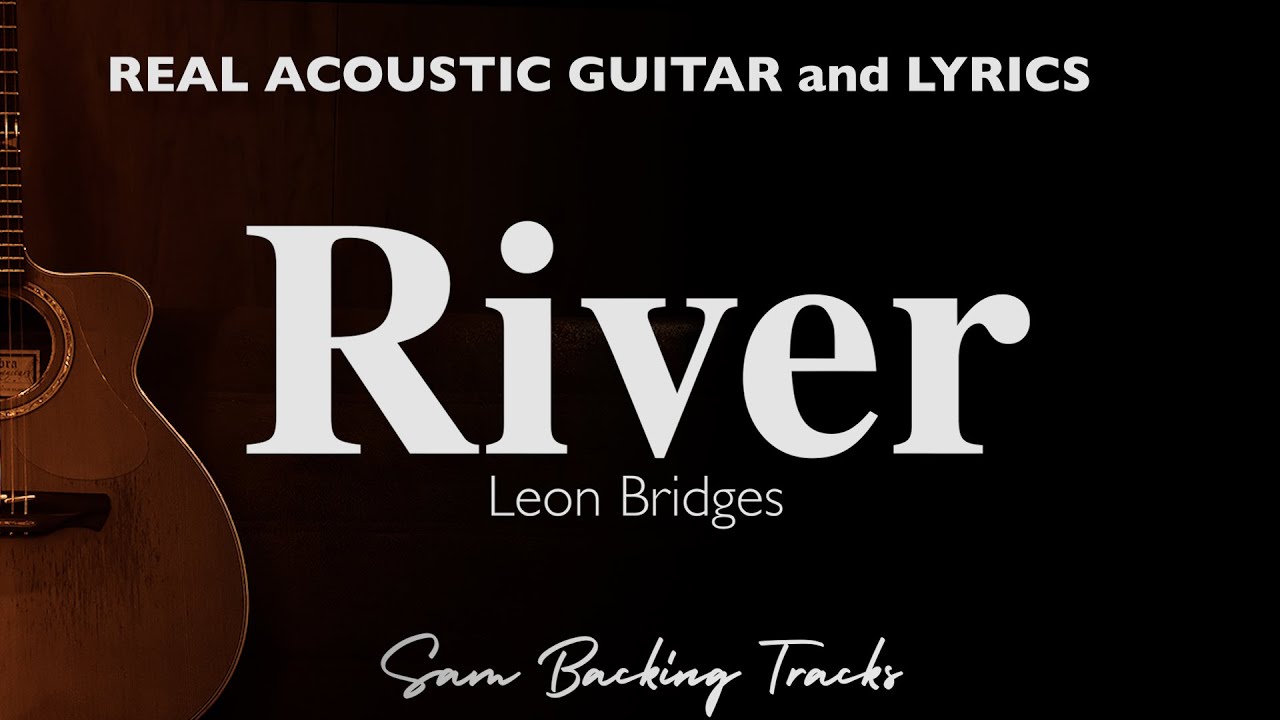 River - Leon Bridges (Acoustic Karaoke)